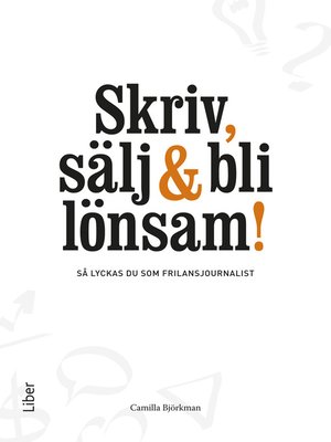 cover image of Skriv, sälj & bli lönsam!